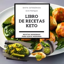 Libro: Libro De Recetas Keto : La Dieta Cetogénica: Más De Y