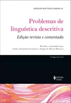 Problemas De Linguística Descritiva: Ed. Revista E Comentada, De Câmara Jr., Joaquim Mattoso. Série Coleção De Linguistíca Editora Vozes Ltda., Capa Mole Em Português, 2021