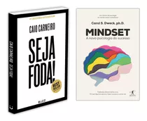 Seja Foda! - Feliz, Otimista, Determinado E Abundante - Caio Carneiro + Mindset - A Nova Psicologia Do Sucesso - Carol S. Dweck - Clássico Da Psicologia Em Versão Revista E Atualizada