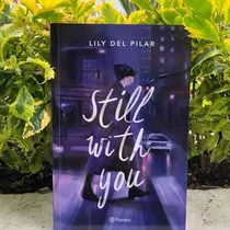 Still With You - Libro De Lily Del Pilar 
