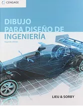 Libro Dibujo Para Diseño De Ingeniería De Dennis K Lieu Sher