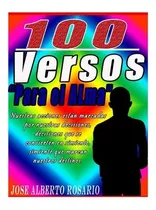 100 Versos Para El Alma : 100 Verses For The Soul - Jose ...
