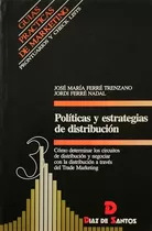 Politicas Y Estrategias De Distribucion - Ferre  Jose Maria