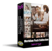 Pack Meridian Presets Profissionais Coleção Completa + Bônus