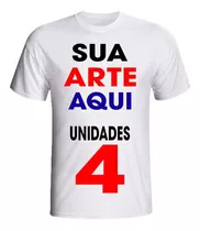 Kit 4 Camisetas Camisas Com Sua Arte Foto Uniforme Logomarca