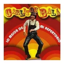 Carlitos Bala Lo Mejor De Mi Repertorio Cd Son