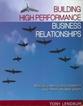 Building High Performance Business Relationships, De Tony Lendrum. Editorial John Wiley Sons Australia Ltd, Tapa Blanda En Inglés