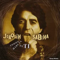 Joaquin Sabina Todos Hablan De Ti Cd [nuevo