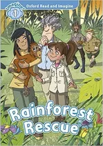 Rainforest Rescue - Oxford Read And Imagine