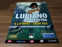 (pc632) Publicidad Luciano Pereyra * Gran Rex * 2007