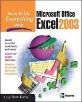 How To Do Everything With Microsoft Office Excel 2003 - Guy