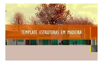 Revit Mep Templates Estruturas Em Madeira + Brindes