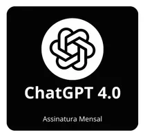 Chatgpt 4.0 Versão Paga Assinatura Mensal