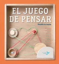 Libro: El Juego De Pensar / Cristina Núñez, Rafael Valcárcel