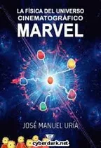 Libro La Fisica Del Universo Cinematografico Marvel - Uri...