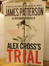 Alex Cross's Trial, By James Patterson. Impecable!!!