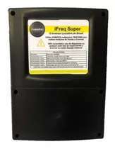 Inversor De Frequência Ifreq Super - Monofásico 220v - 6cv