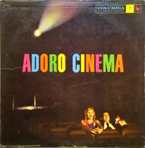 Adoro Cinema Lp Adoro Cimena Columbia 10959