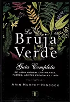 Bruja Verde La  -  Murphy - Hiscock Arin