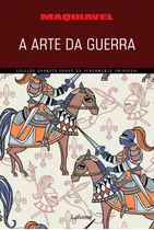 A Arte Da Guerra - Maquiavel, De Maquiavel. Editora Lafonte Ltda, Capa Mole Em Português, 2021