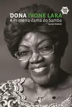 Dona Ivone Lara: A Primeira Dama Do Samba, De Nobile, Lucas. Sonora Editora Ltda, Capa Mole Em Português, 2015