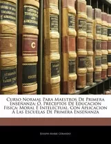 Libro Curso Normal Para Maestros De Primera Ense Anza; , ...