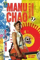 Libro Manu Chao: Persiguiendo Al Clandestino - Kike Turrón