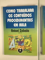 Livro Como Trabalhar Os Conteúdos Procedimentais Em Aula Antoni Zabala - B2