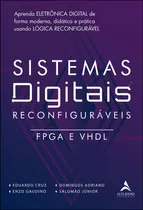 Sistemas Digitais Reconfiguráveis: Fpga E Vhdl, De Cruz, Eduardo. Starling Alta Editora E Consultoria  Eireli, Capa Mole Em Português, 2022