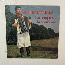 Lp - Albino Manique - No Compasso Da Acordeona