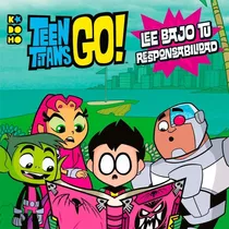 Teen Titans Go Lee Bajo Tu Responsabilidad - John Long -ecc 