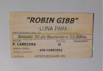 Entrada De Coleccion Robin Gibb Bee Gees - Luna Park