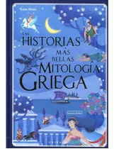 Historias Más Bellas De La Mitología Griega - Luisa Mattia