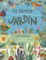 Mi Primer Jardín - Gosling, Livi -(t.dura) - *