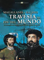 Libro: Magallanes Y Elcano: Travesía Al Fin Del Mundo: La