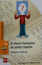 El Diario Fantasma De Julito Cabello