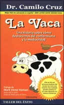 La Vaca Taller Del  Éxito, Dr. Camilo Cruz.