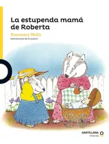 La Estupenda Mama De Roberta / Rosemary Wells