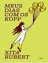 Meus Dias Com Os Koop, De Rubert, Xita. Dba Editora, Capa Mole, Edição 1 Em Português