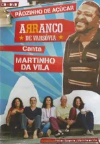 Arranco De Varsóvia - Pãozinho De Açúcar Martinho Vila - Dvd