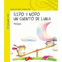 Sipo Nopo. Un Cuento De Luna