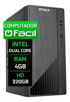 Computador Fácil Intel Dual Core 4gb Hd 320gb