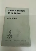 Concepto Espiritista Del Socialismo * Mariño * Raro