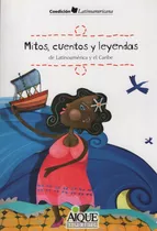 Mitos, Cuentos, Y Leyendas De Latinoamérica Y El Caribe, De No Aplica. Editorial Aique, Tapa Blanda En Español, 2008