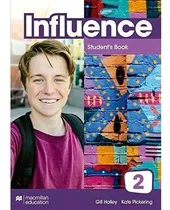 Influence 2 Student's Book And App Pack, De Gill Holley; Kate Pcikering., Vol. 2. Editora Macmillan Education, Capa Mole, Edição 1 Em Inglês, 2020