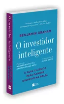 O Investidor Inteligente, A Bíblia Do Mercado De Ações Desde Sua Primeira Publicação, Com Atualizações E Apontamentos, Ferramentas Fundamentais Para Quem Deseja Ter Sucesso No Mercado De Ações