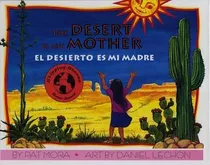 Libro: The Desert Is My Mother El Desierto Es Mi Madre (engl