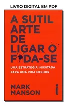 A Sutil Arte De Ligar O F* Se Em Pdf