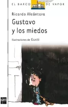 Gustavo Y Los Miedos / Ricardo Alcantara