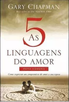 As 5 Linguagens Do Amor Para Homens: Como Expressar Um Compromisso De Amor A Sua Esposa, De Chapman, Gary. Associação Religiosa Editora Mundo Cristão, Capa Mole Em Português, 2018